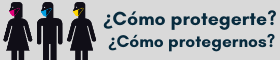 ¿Cómo protegerte? ¿Cómo protegernos?